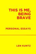 This is Me, Being Brave