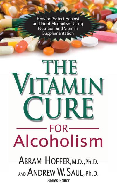 The Vitamin Cure for Alcoholism