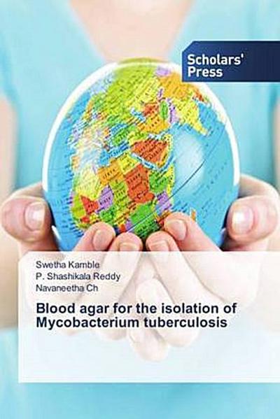 Blood agar for the isolation of Mycobacterium tuberculosis