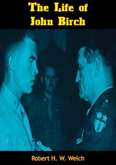 Life of John Birch