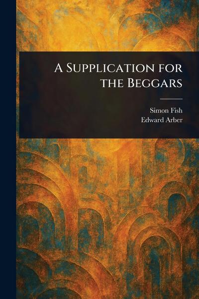 A Supplication for the Beggars
