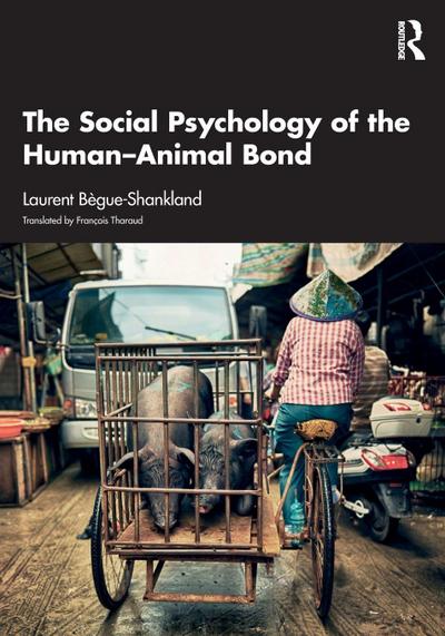 The Social Psychology of the Human-Animal Bond
