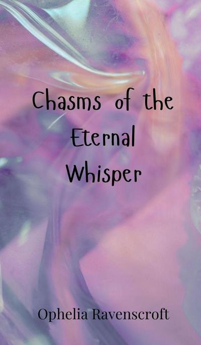 Chasms of the Eternal Whisper