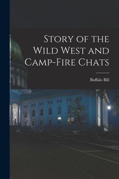 Story of the Wild West and Camp-Fire Chats