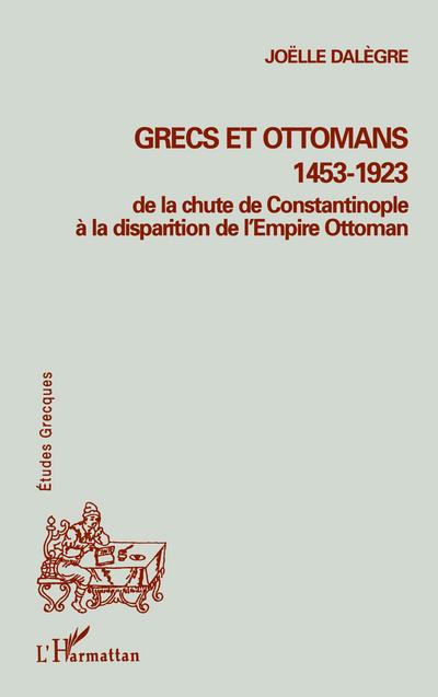 GRECS ET OTTOMANS 1453-1923