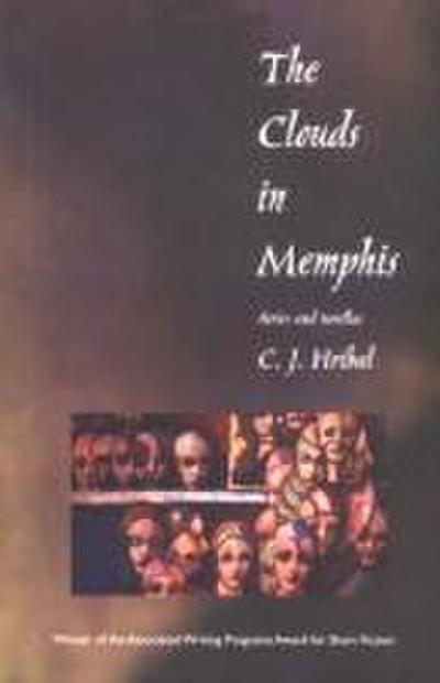 The Clouds in Memphis: Stories and Novellas