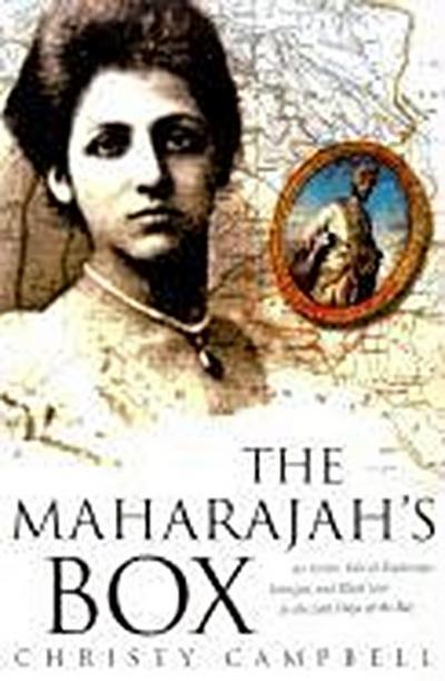 The Maharajah’s Box: An Exotic Tale of Espionage, Intrigue, and Illicit Love in the Days of the Raj