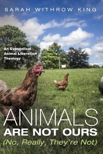 Animals Are Not Ours (No, Really, They’re Not)