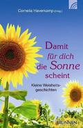 Damit für dich die Sonne scheint: Kleine Weisheits