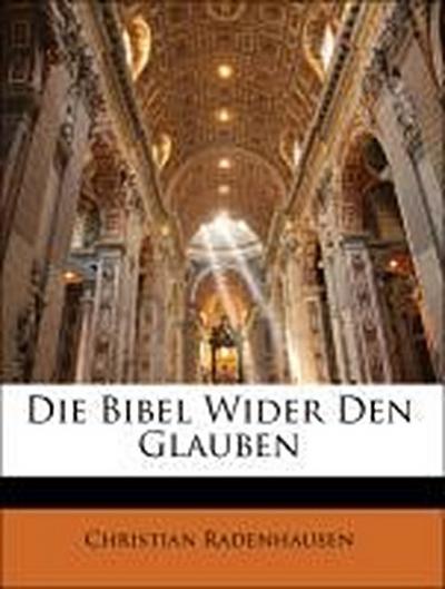 Radenhausen, C: Bibel Wider Den Glauben