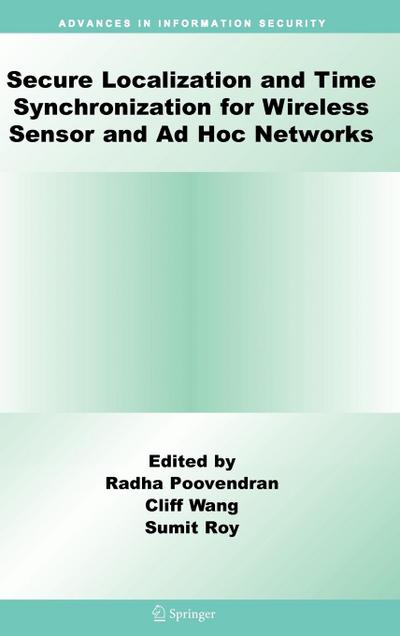 Secure Localization and Time Synchronization for Wireless Sensor and AD Hoc Networks