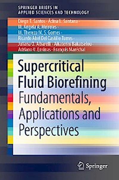 Supercritical Fluid Biorefining