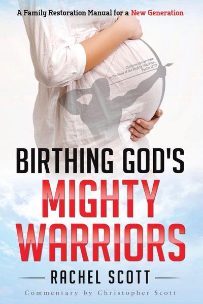 Birthing God’s Mighty Warriors