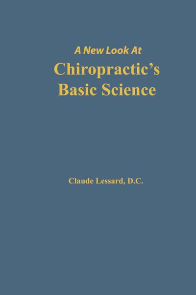 A New Look at Chiropractic’s Basic Science