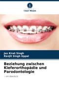 Beziehung zwischen Kieferorthopädie und Parodontologie