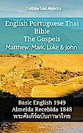 English Portuguese Thai Bible - The Gospels - Matthew, Mark, Luke & John