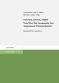 vorschen, denken, wizzen. Vom Wert des Genauen in den ’ungenauen Wissenschaften’