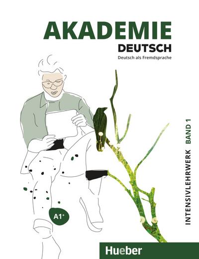Akademie Deutsch A1+: Band 1.Deutsch als Fremdsprache / Intensivlehrwerk mit Audios online
