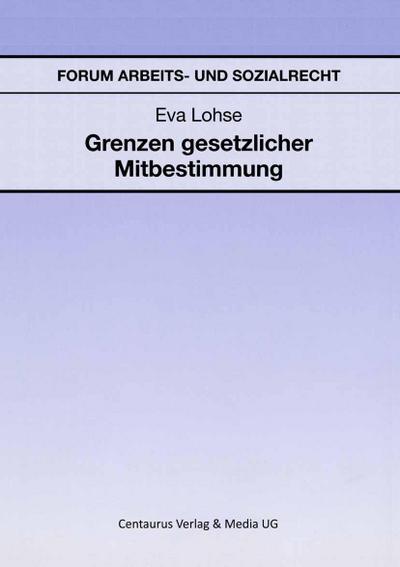 Grenzen gesetzlicher Mitbestimmung