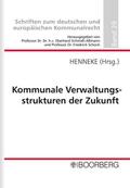 Kommunale Verwaltungsstrukturen der Zukunft