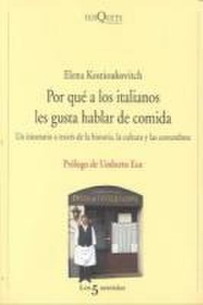 Por qué a los italianos les gusta hablar de comida : un itinerario a través de la historia, la cultura y las costumbres