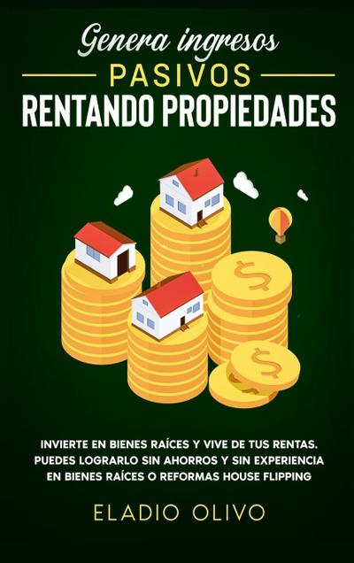 Genera ingresos pasivos rentando propiedades