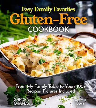 Easy Family Favorites Gluten-Free Cookbook