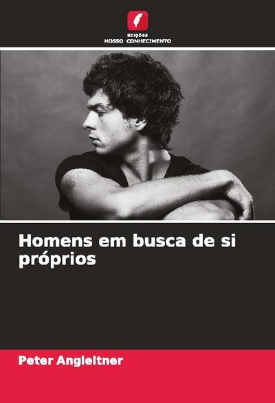 Homens em busca de si próprios - Peter Angleitner