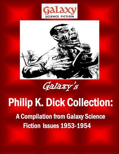 Galaxy’s Philip K Dick Collection