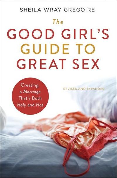 The Good Girl’s Guide to Great Sex