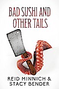 Bad Sushi and Other Tails