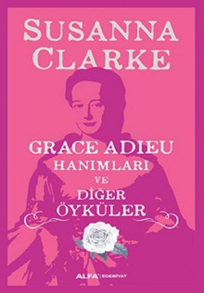 Grace Adieu Hanimlari ve Digerler Öyküler