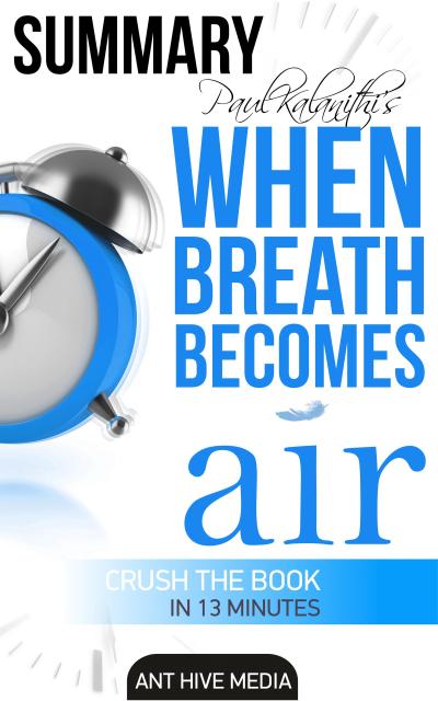 Paul Kalanithi’s When Breath Becomes Air | Summary