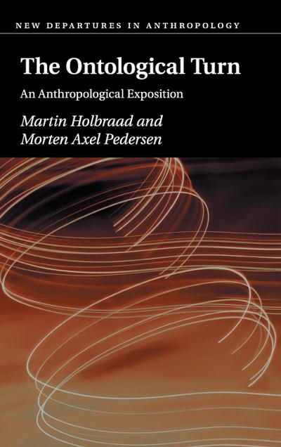 Holbraad & Pedersen, The Ontological Turn