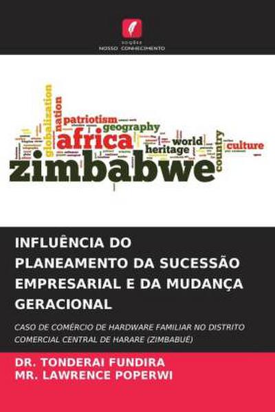 INFLUÊNCIA DO PLANEAMENTO DA SUCESSÃO EMPRESARIAL E DA MUDANÇA GERACIONAL