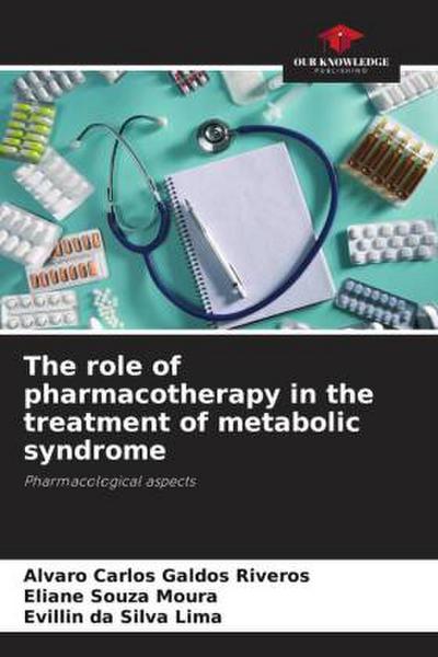 The role of pharmacotherapy in the treatment of metabolic syndrome