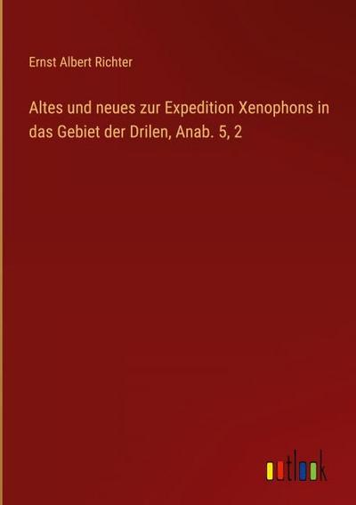 Altes und neues zur Expedition Xenophons in das Gebiet der Drilen, Anab. 5, 2