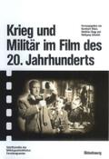 Krieg und Militär im Film des 20. Jahrhunderts