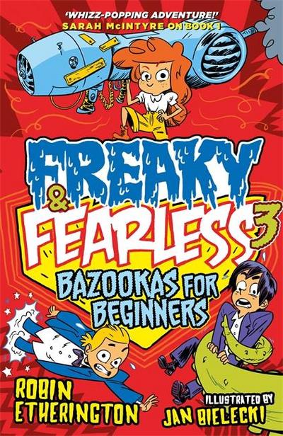Freaky and Fearless: Bazookas for Beginners: Volume 3