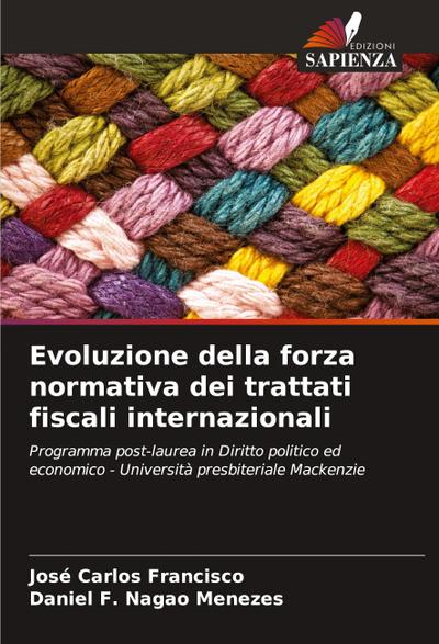 Evoluzione della forza normativa dei trattati fiscali internazionali