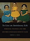 To Live an Antislavery Life