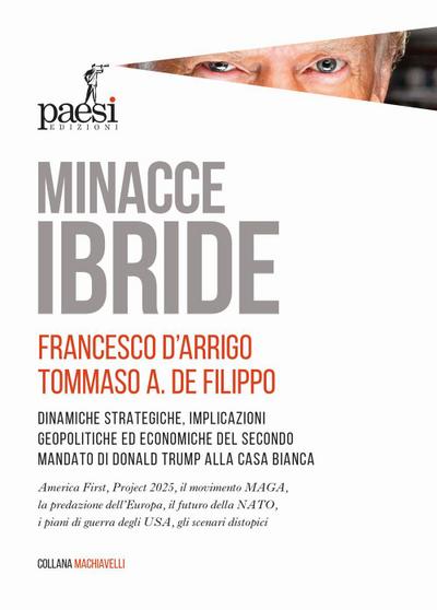 Minacce ibride. Dinamiche strategiche, implicazioni geopolitiche ed economiche del secondo mandato di Donald Trump alla Casa Bianca