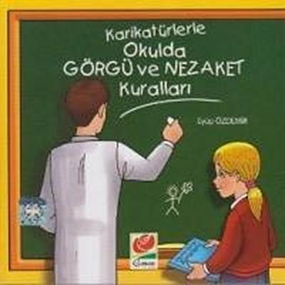 Karikatürlerle Okulda Görgü ve Nezaket Kurallari