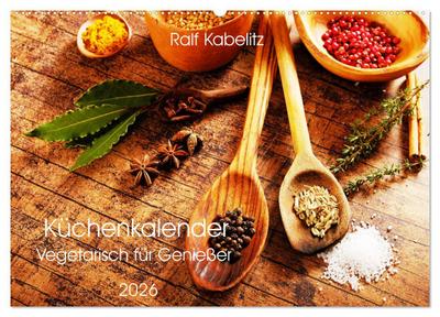 Küchenkalender Vegetarisch für Genießer 2026 (Wandkalender 2026 DIN A2 quer), CALVENDO Monatskalender