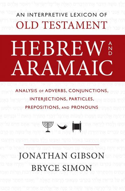 An Interpretive Lexicon of Old Testament Hebrew and Aramaic