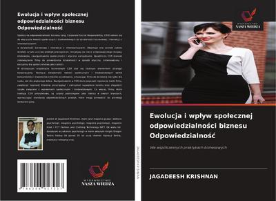 Ewolucja i wp¿yw spo¿ecznej odpowiedzialno¿ci biznesu Odpowiedzialno¿¿