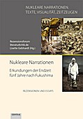 Nukleare Narrationen. Erkundungen der Endzeit fünf
