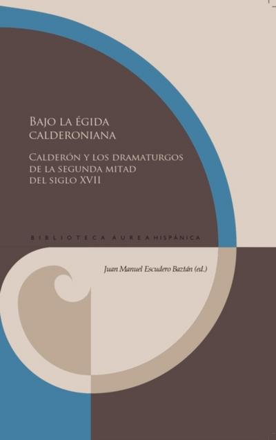 Bajo la égida calderoniana