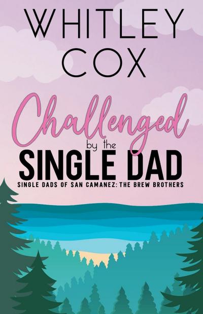 Challenged by the Single Dad