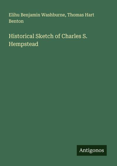 Historical Sketch of Charles S. Hempstead